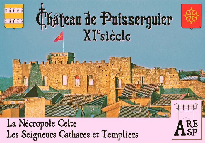 Autour du Château et de l'Eglise l'histoire médiévale Château de Puisserguier Puisserguier