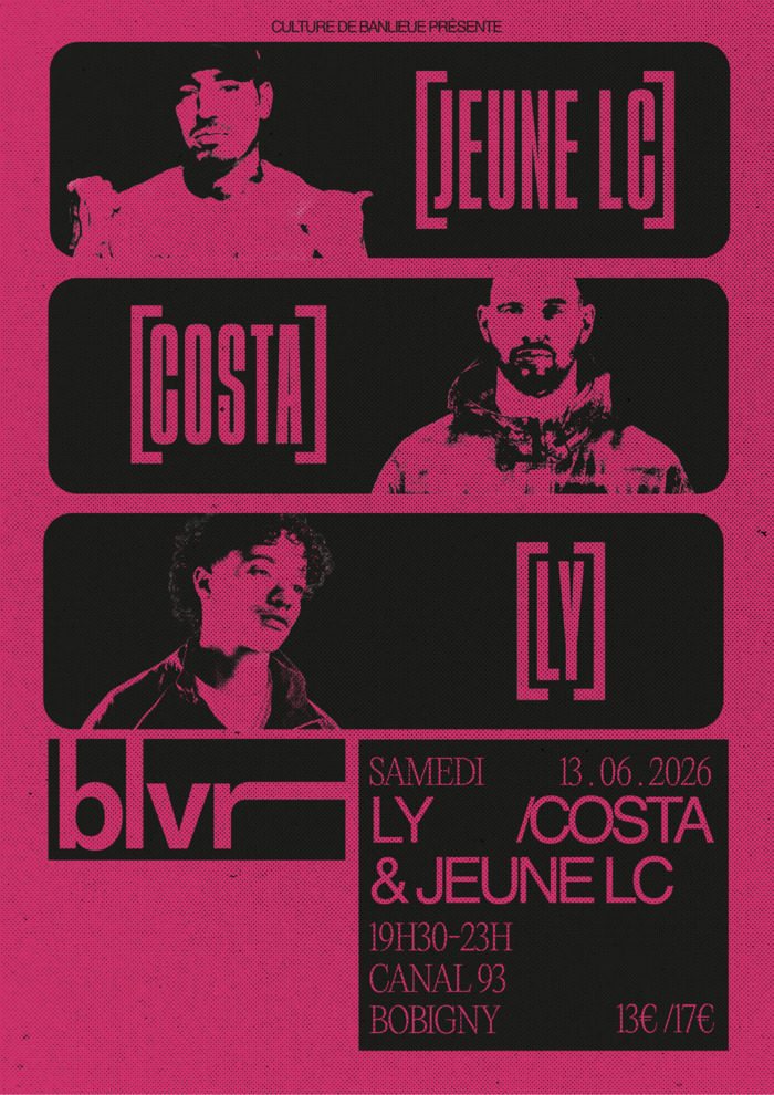 BLVR Festival – LY – Jeune LC – COSTA, Canal 93, Bobigny