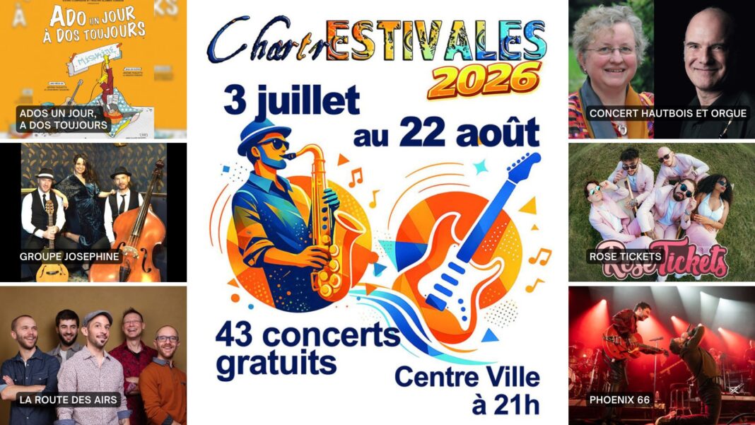 ChartrEstivales 2026 Ados un jour, à dos toujours ; Groupe Josephine ; La Route des Airs ; Concert hautbois et orgue ; Rose Tickets ; Phoenix 66 Chartres