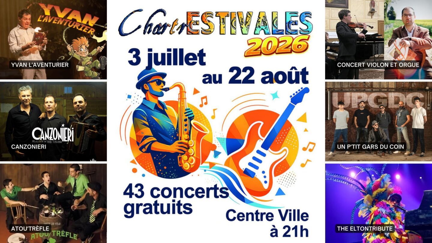 ChartrEstivales 2026 Yvan l’aventurier ; Canzonieri ; Atou’trèfle ; Concert violon et orgue ; Un P’tit Gars du Coin ; The Eltontribute Chartres 2026-08-03