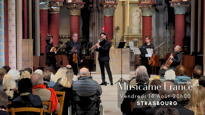 Concert de musique classique à Strasbourg – Ensemble Musicâme France Eglise protestante saint-pierre le jeune Strasbourg