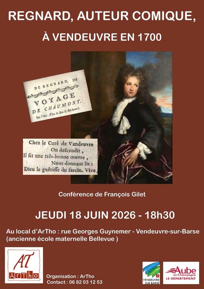 Conférence 8 mai 1700 Regnard, auteur de comédies, à Vendeuvre Vendeuvre-sur-Barse