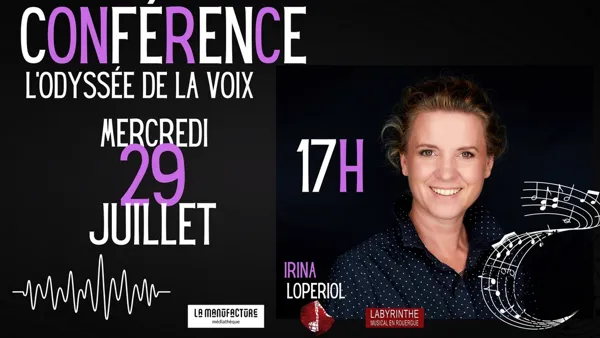 Conférence l'odyssée de la voix 19 place Bernard Lhez Villefranche-de-Rouergue 2026-07-29