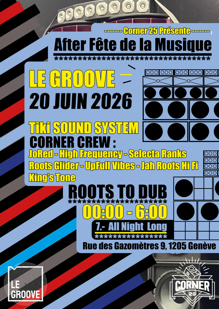 Corner 25 – After Fête de la musique, Le Groove, Genève