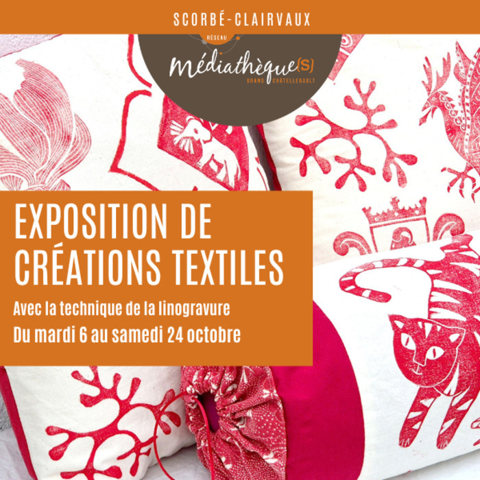Créations textiles et linogravure exposition Médiathèque L&rsquo;arche des mots Scorbé-Clairvaux