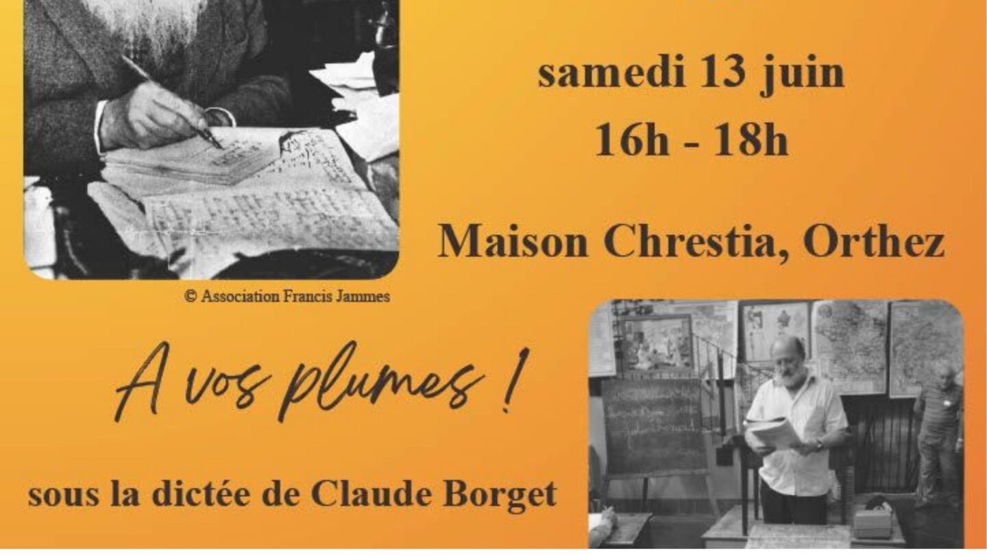 Dictée de Francis Jammes Maison Chrestia Orthez