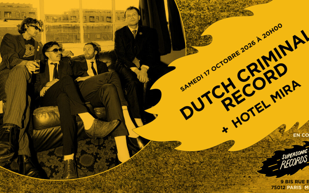 Dutch Criminal Record + Hotel Mira en concert (côté Records) Supersonic Records Paris