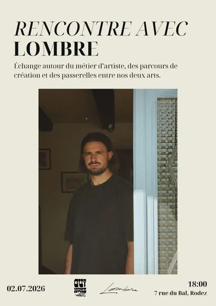 Echange autour du métier d&rsquo;artiste: Lombre/GUIHOME  Rodez