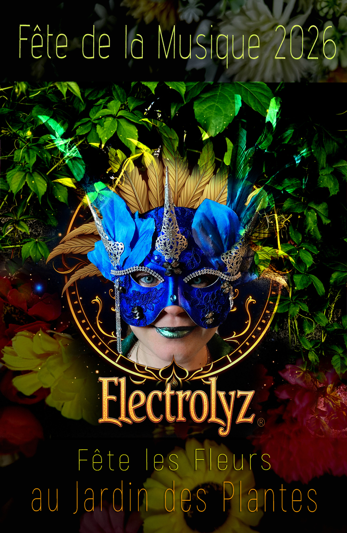 ElectroLyz fête les fleurs au Jardin des Plantes, Jardin des plantes de Montpellier, Montpellier