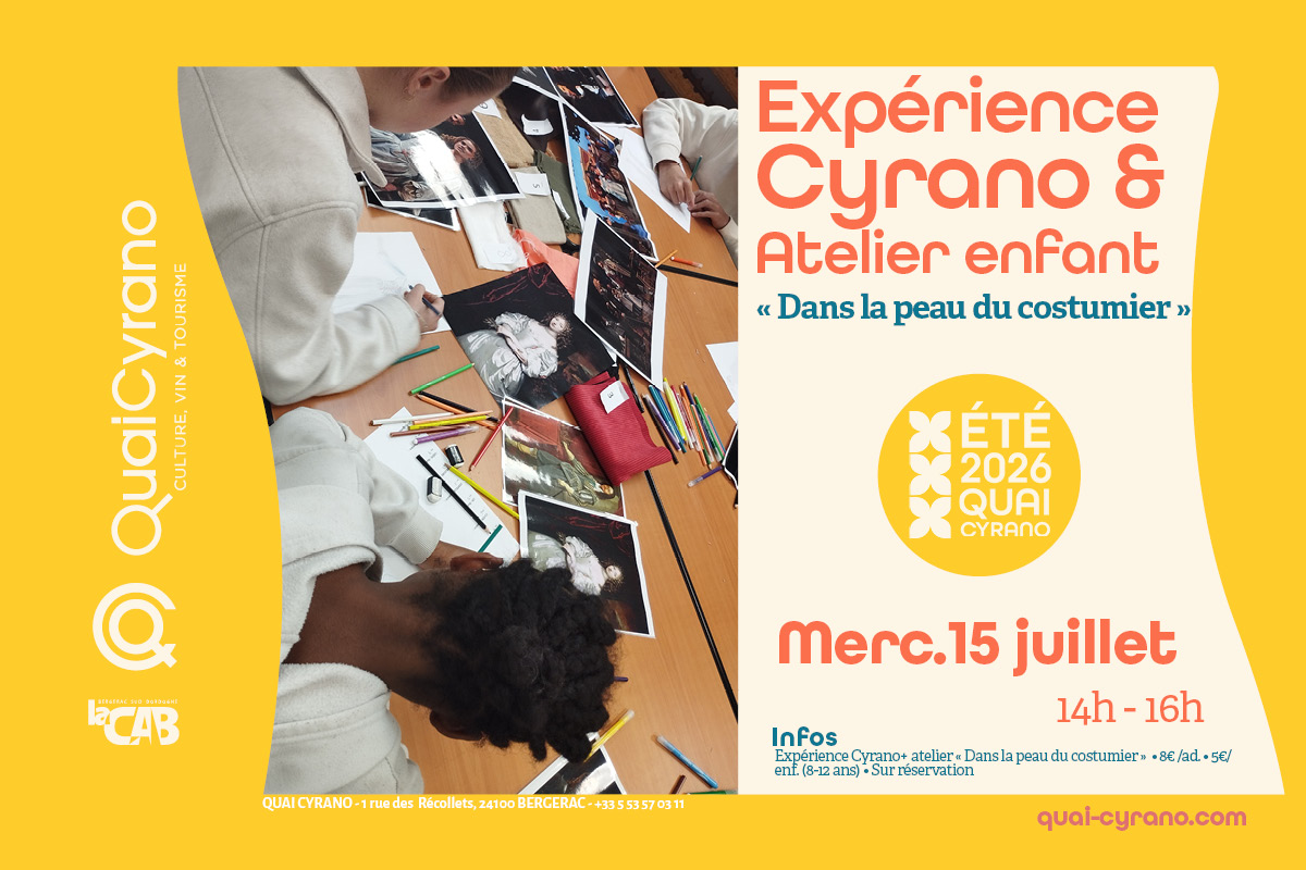 Expérience Cyrano & atelier Dans la peau du costumier Quai Cyrano Bergerac