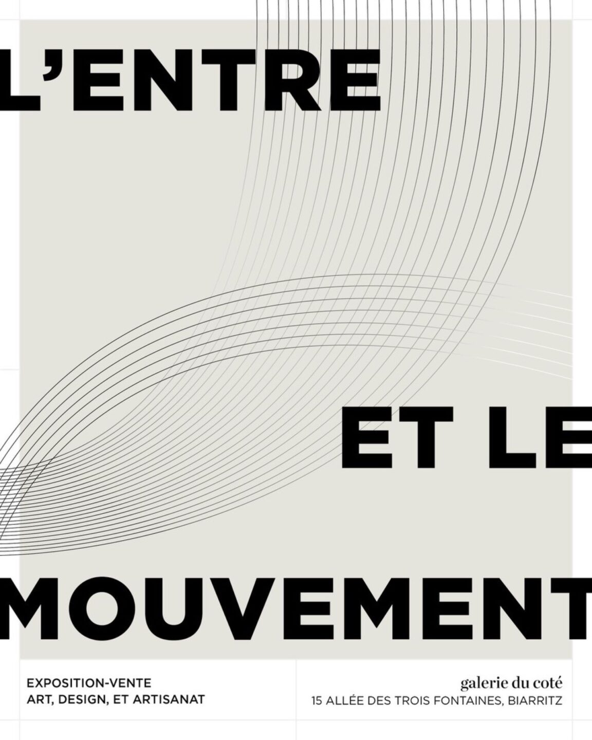 Exposition à la galerie du coté L’entre et le mouvement Galerie du coté Biarritz