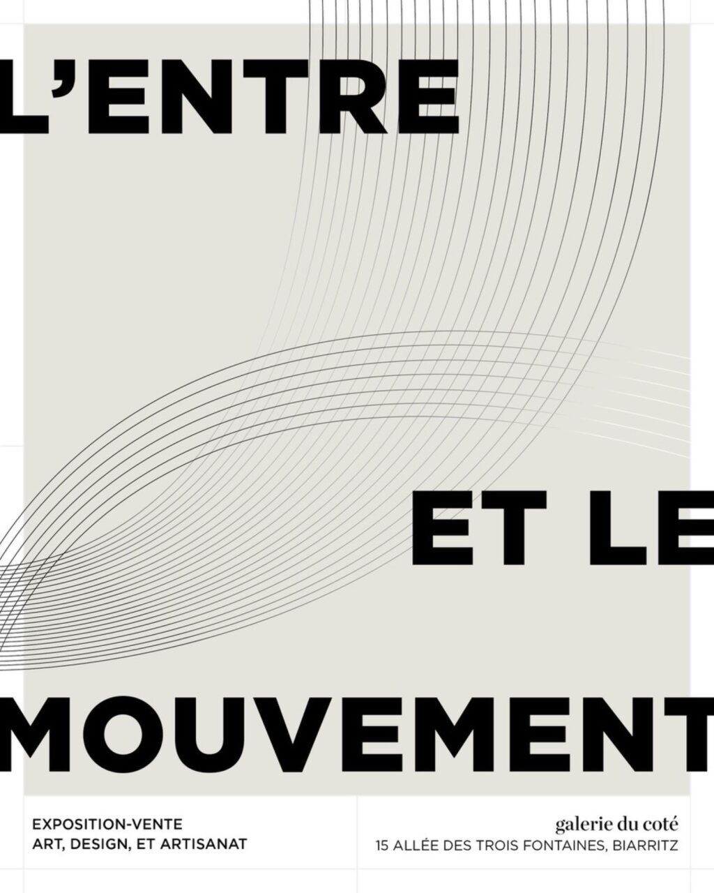 Exposition à la galerie du coté L&rsquo;entre et le mouvement Galerie du coté Biarritz