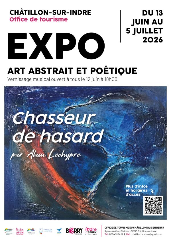 Exposition Chasseur de Hasard par Alain Lechypre Châtillon-sur-Indre