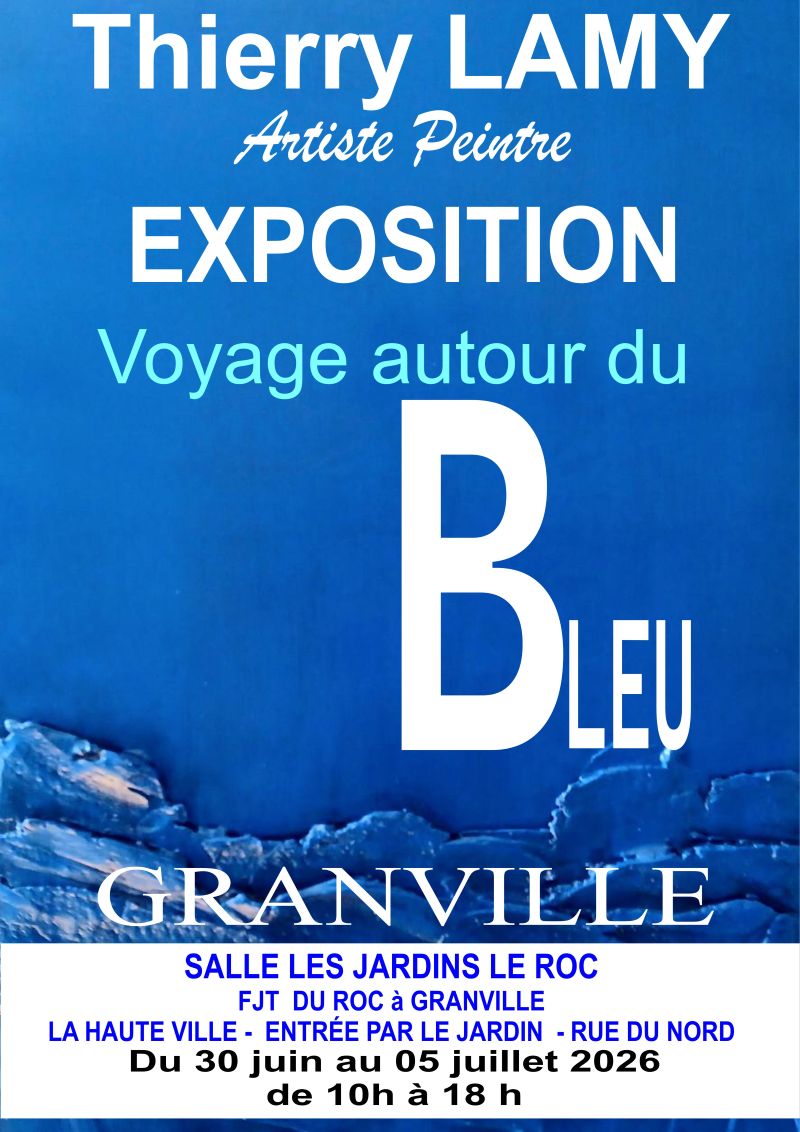 Exposition de peinture voyage autour du bleu Granville