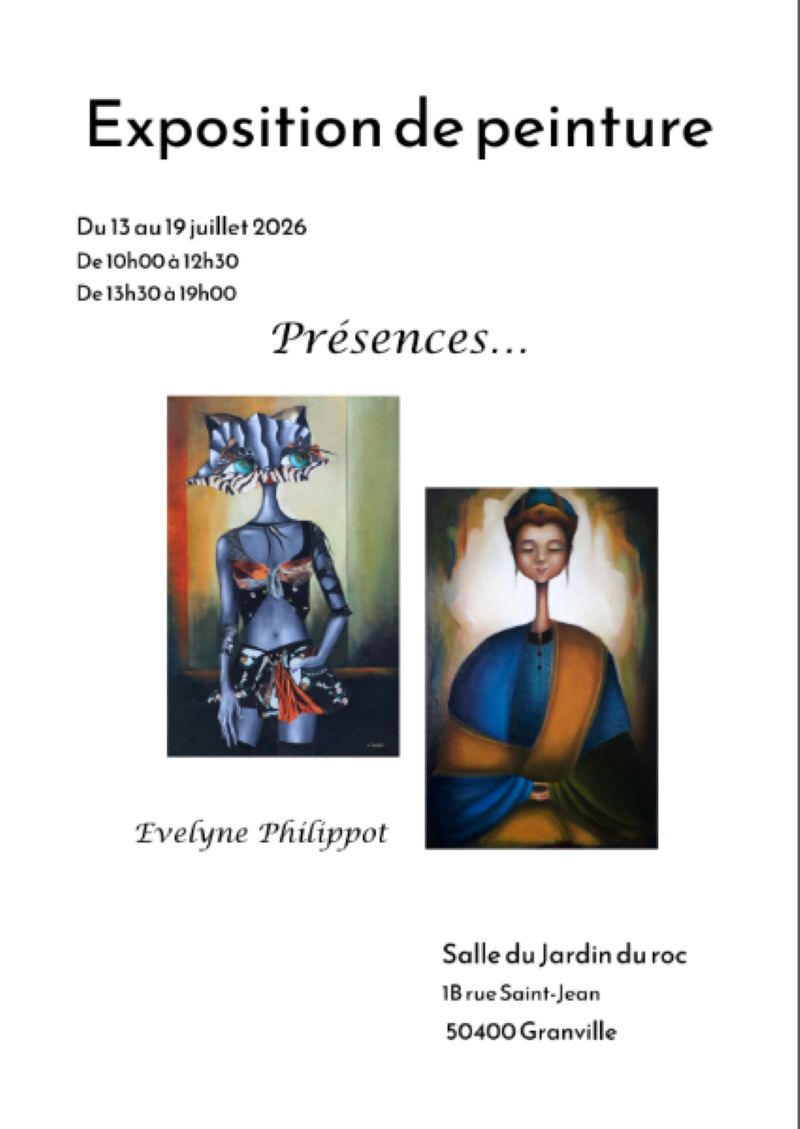 Exposition de peintures présences Portail vert, Salle du jardin du roc, Rue du Nord Granville