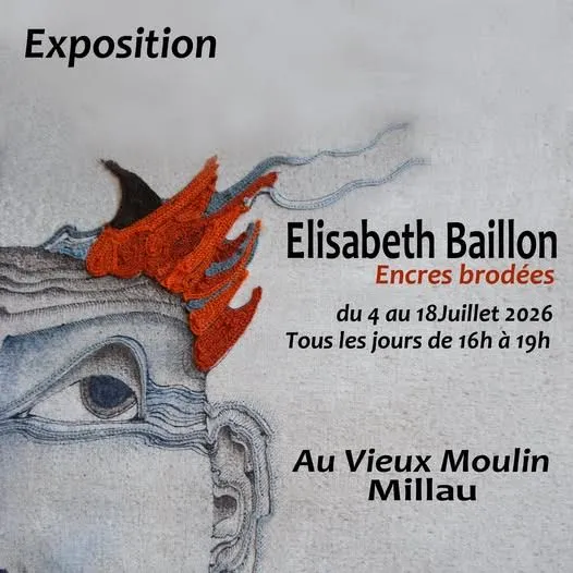 Exposition d&rsquo;Elisabeth Baillon Encres Brodées – Vieux Moulin Association des Peintres et Sculpteurs Millavois Millau