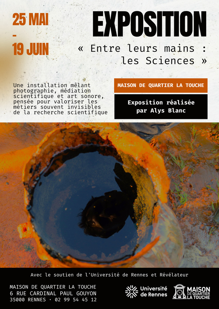 Exposition : « Entre leurs mains : les Sciences » Maison de Quartier La Touche Rennes