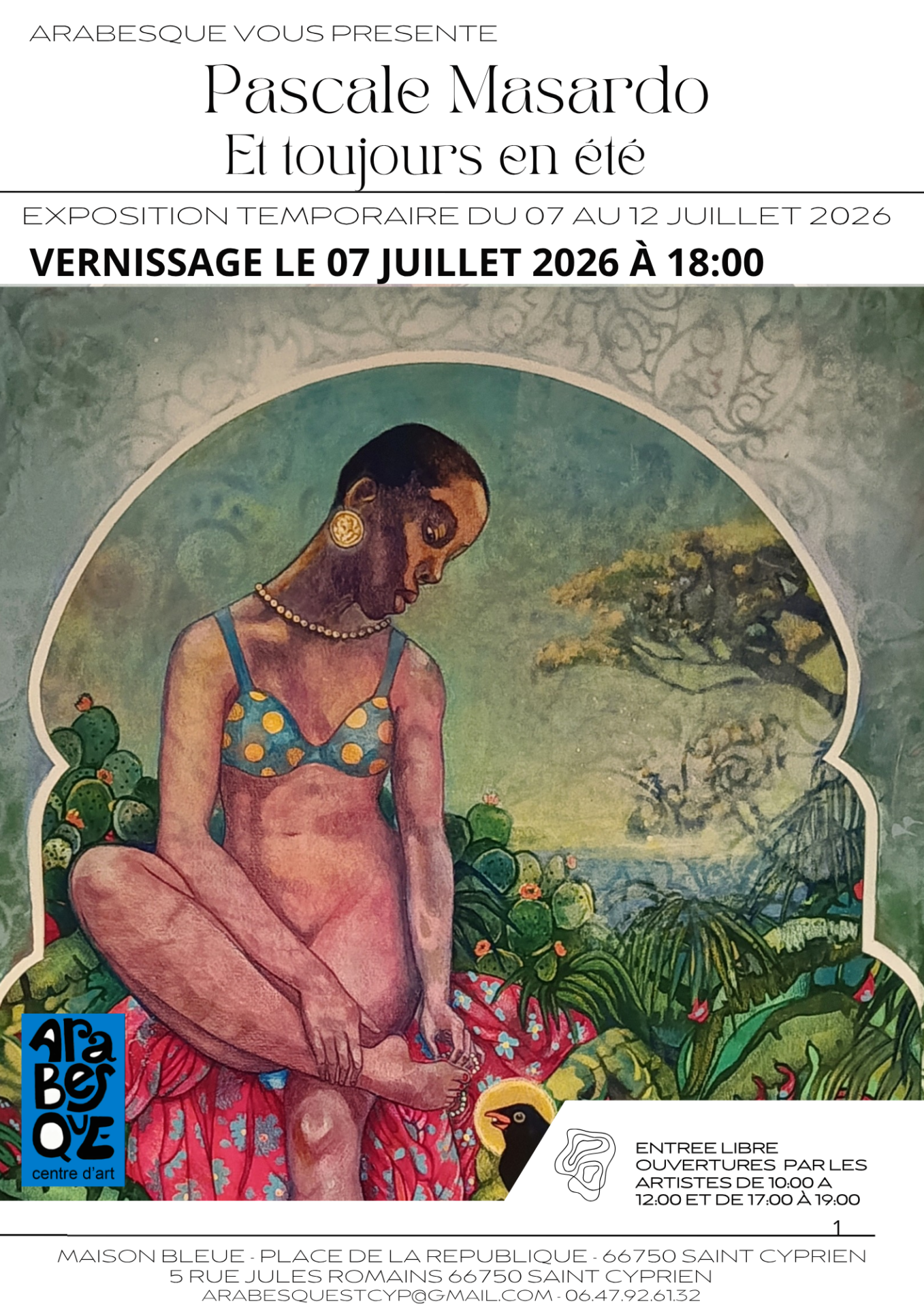 EXPOSITION ET TOUJOURS EN ÉTÉ DE PASCALE MASARDO –– CHEZ ARABESQUE Arabesque Centre d&rsquo;Art Maison bleue Saint-Cyprien