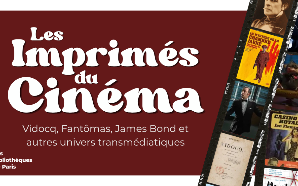 Exposition les imprimés du cinéma - Vidocq