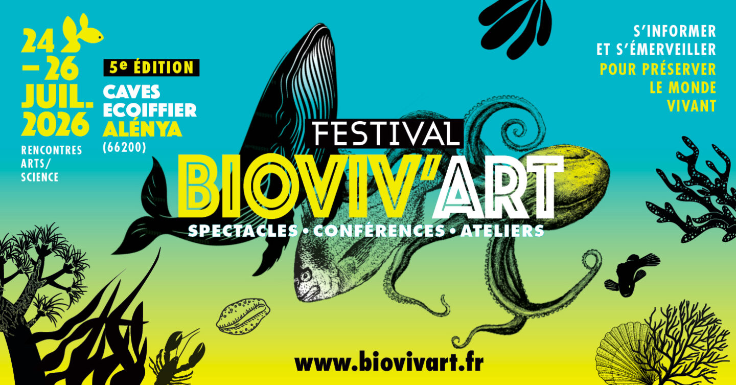 FESTIVAL BIOVIV'ART MERS ET OCÉAN ESSENTIELS ET FRAGILES 6 avenue Jean Jaurès Alénya 2026-07-24