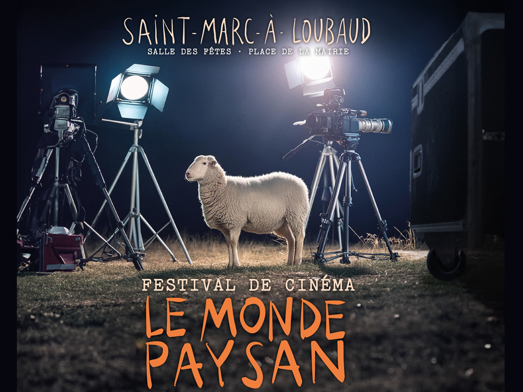 FESTIVAL DE CINEMA Le monde paysan Salle des fêtes Saint-Marc-à-Loubaud