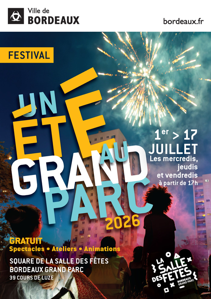 Festival Un Eté au Grand Parc #7, La Salle des Fêtes Bordeaux Grand Parc, Bordeaux