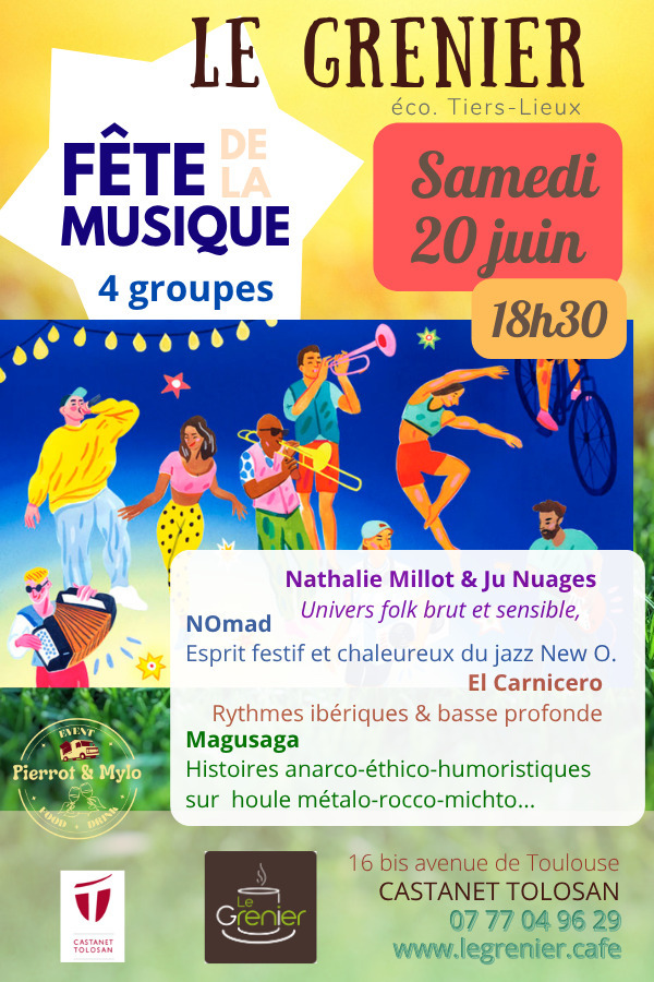 FÊTE DE LA MUSIQUE AU GRENIER Le Grenier, 16 bis avenue de Toulouse 31320 Castanet Tolosan Castanet-Tolosan