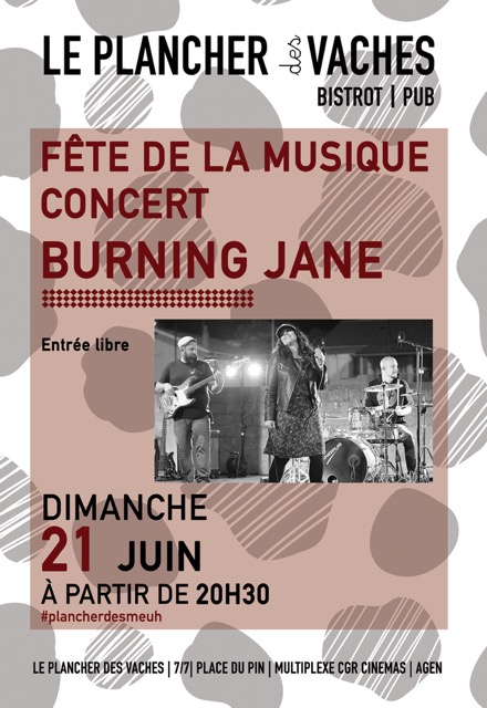 Fete de la Musique Avec Burning Jane Le Plancher des Vaches Agen
