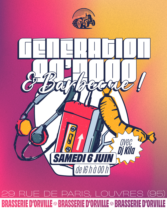 Génération 90’2000 & Barbecue, Brasserie d’Orville, Louvres