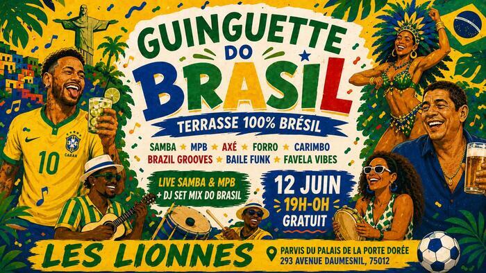 Guinguette do Brasil – Terrasse 100% Brésil live+Djs ! Les Lionnes Paris