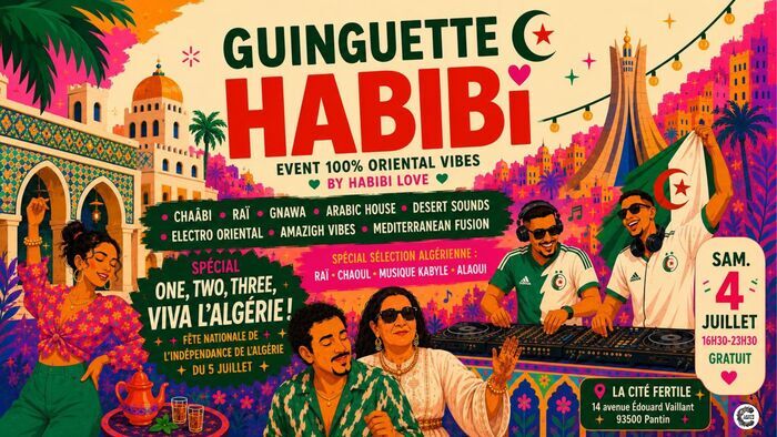 Guinguette Habibi spécial One, two, three, viva l&rsquo;Algérie ! La Cité Fertile Pantin