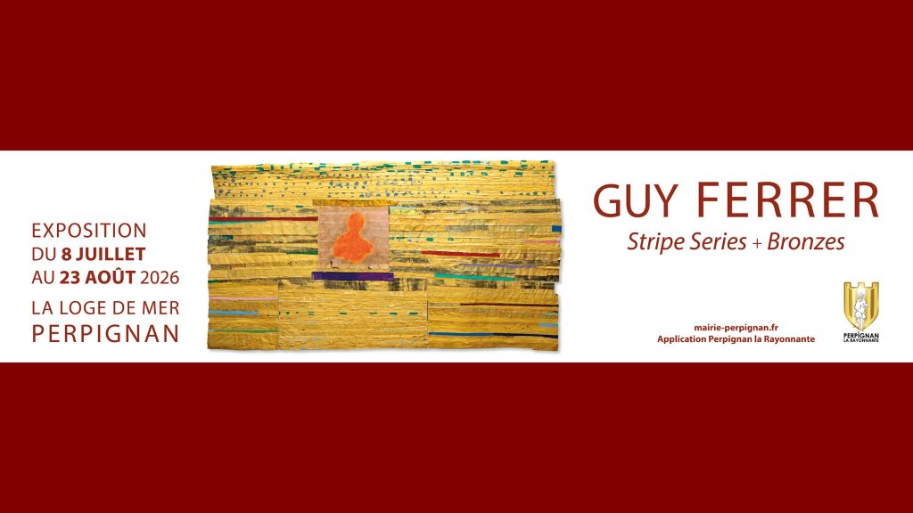 GUY FERRER STRIPE SERIES + BRONZES Place de la Loge Perpignan