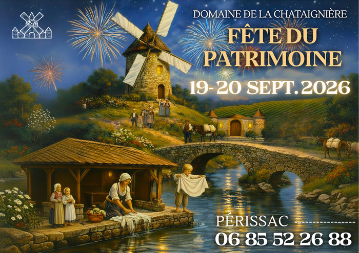 Il était une fois un domaine...où le vent fait revivre l'histoire ! (Le temps d'un week-end...) Domaine de la Chataignière Périssac