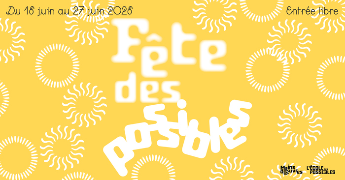 LA FÊTE DES POSSIBLES Mains d'Œuvres Saint-Ouen-sur-Seine