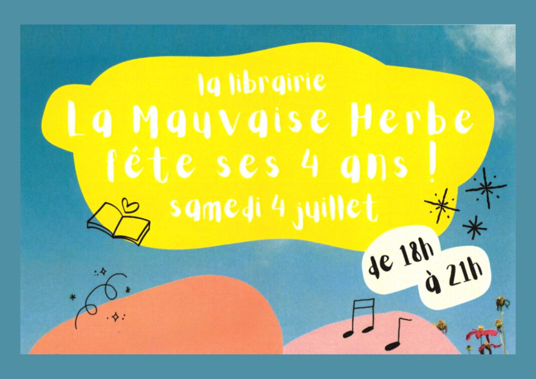 La Mauvaise Herbe fête ses 4 ans ! La Mauvaise Herbe Eymet