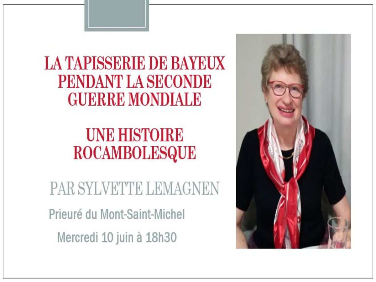La Tapisserie de Bayeux pendant la seconde guerre Une histoire rocambolesque Pontorson