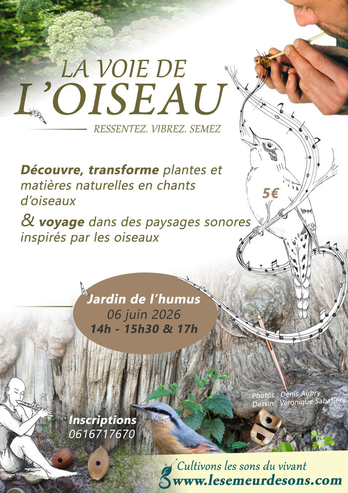 La voie de l’oiseau, avec le Semeur de Sons, Le Jardin de l’Humus, Anould