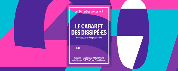 Le Cabaret des Dissipé·es ADEC / Maison du Théâtre amateur Rennes