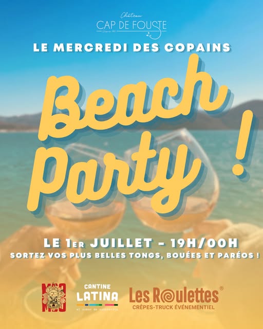 LE MERCREDI DES COPAINS BEACH PARTY AU CHATEAU CAP DE FOUSTE  Villeneuve-de-la-Raho