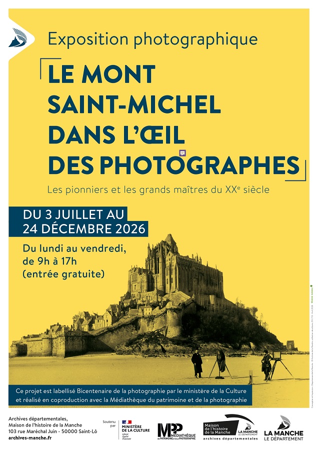 Le Mont Saint-Michel dans l’œil des photographes. Les pionniers et les grands maîtres du XXe siècle Archives départementales de la Manche Saint-Lô