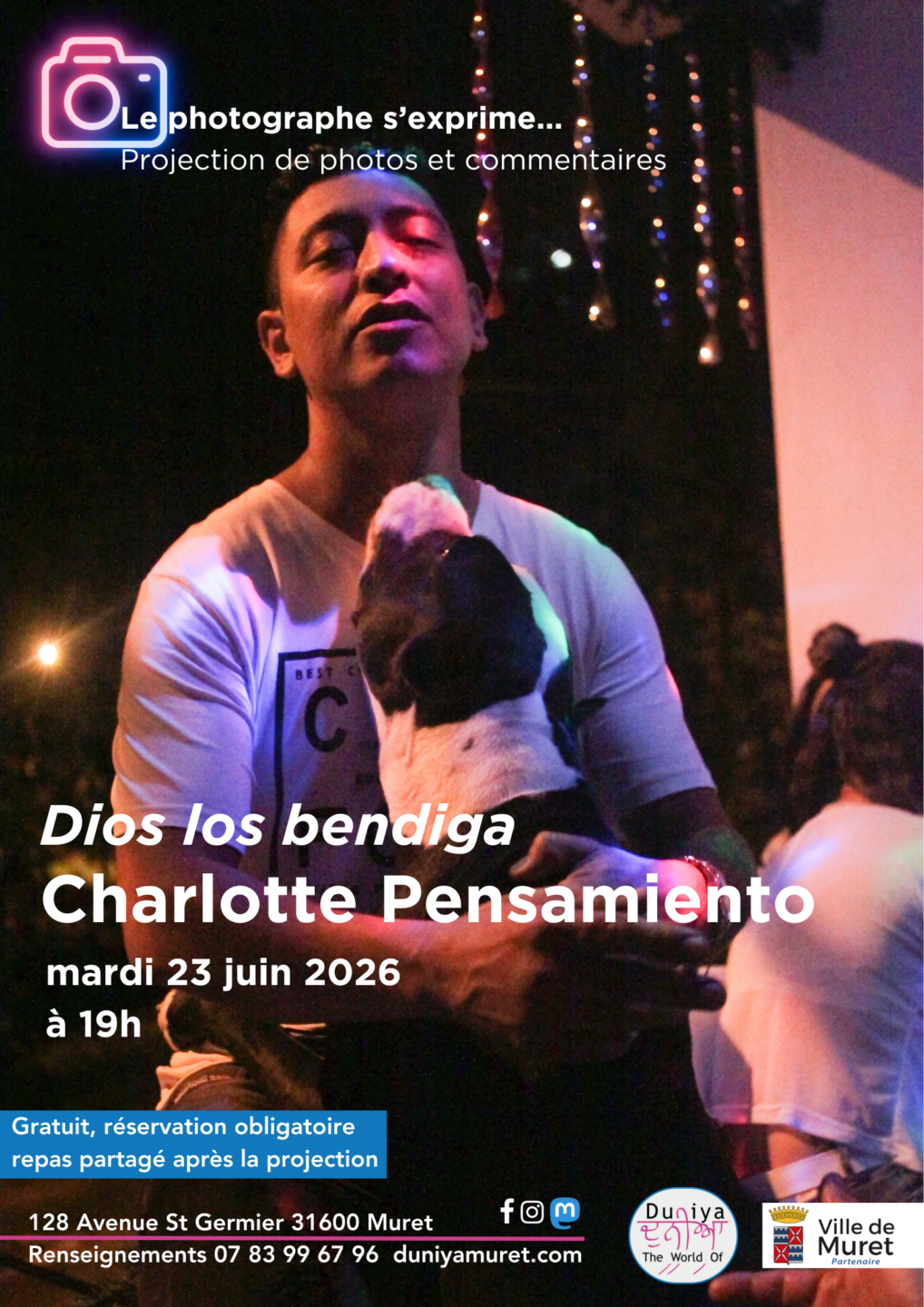 LE PHOTOGRAPHE S’EXPRIME DIOS LOS BENDIGA, CHARLOTTE PENSAMIENTO DUNIYA Muret