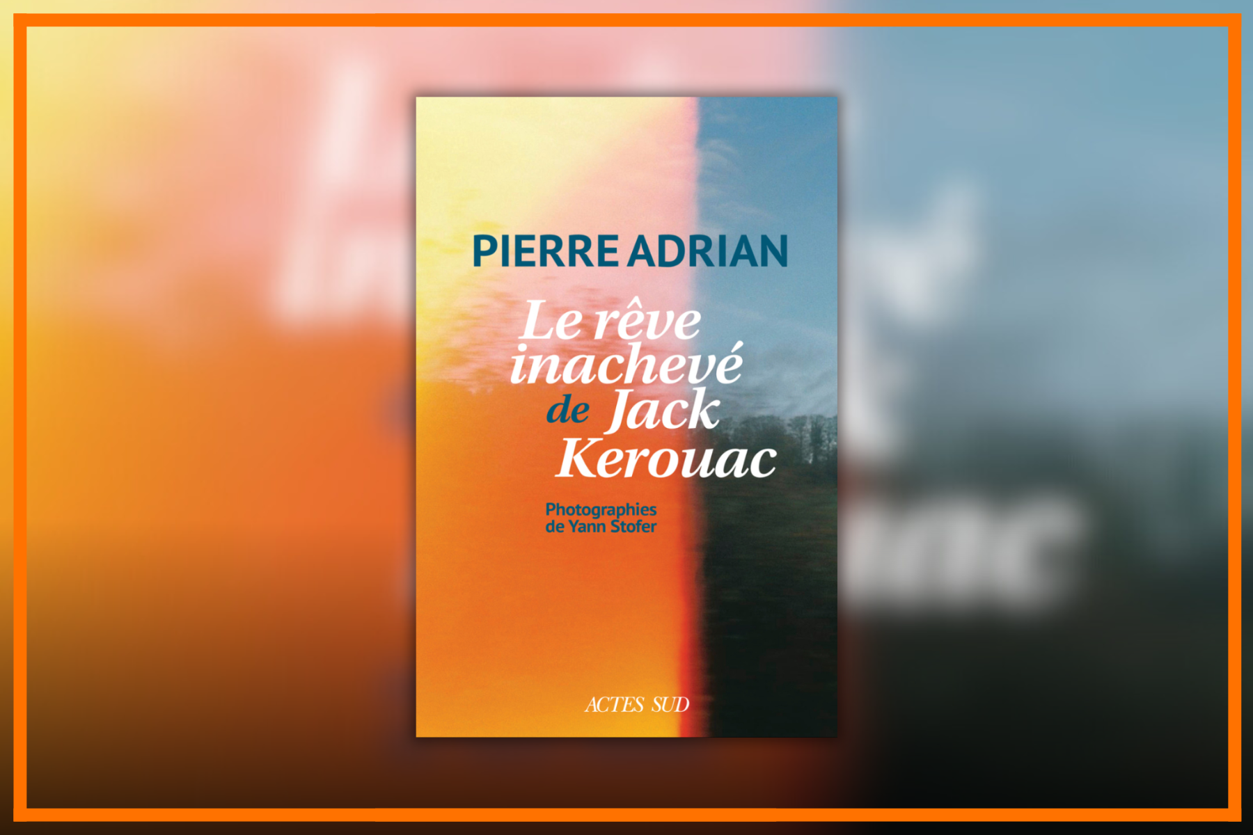 Le Reve inacheve de Jack Kerouac
