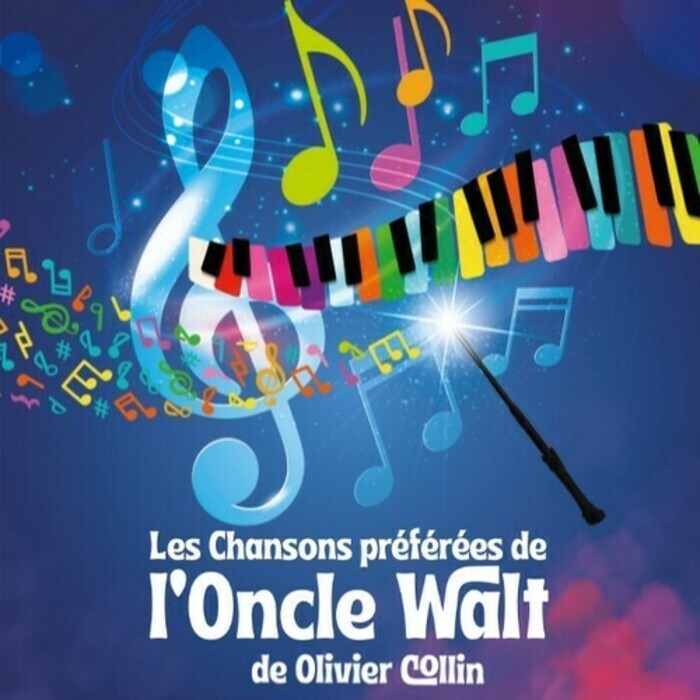 Les chansons préférées de l&rsquo;Oncle Walt Théâtre Beaulieu Nantes