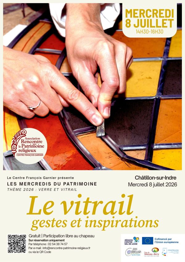 Les mercredis du patrimoine Le vitrail gestes et inspirations  Châtillon-sur-Indre