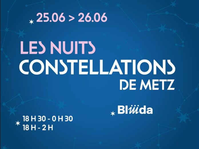 Les Nuits Constellations de Metz : concerts et performances à Bliiida les 25 et 26 juin 2026 Les Nuits Constellations de Metz : concerts et performances à Bliiida les 25 et 26 juin 2026
