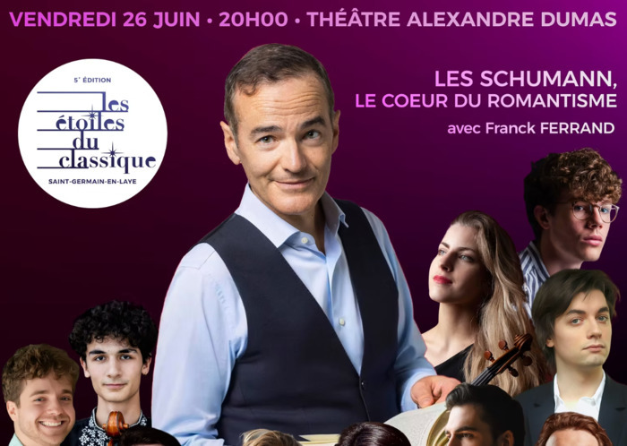 LES SCHUMANN, LE COEUR DU ROMANTISME, Théâtre Alexandre Dumas, Saint-Germain-en-Laye