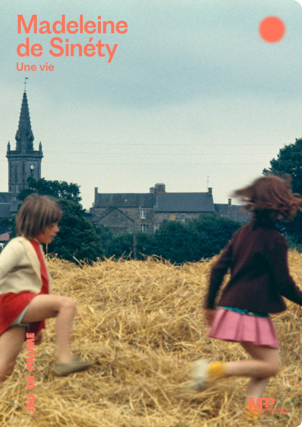 Exposition Madeleine de Sinéty, Une vie, au Jeu de Paume