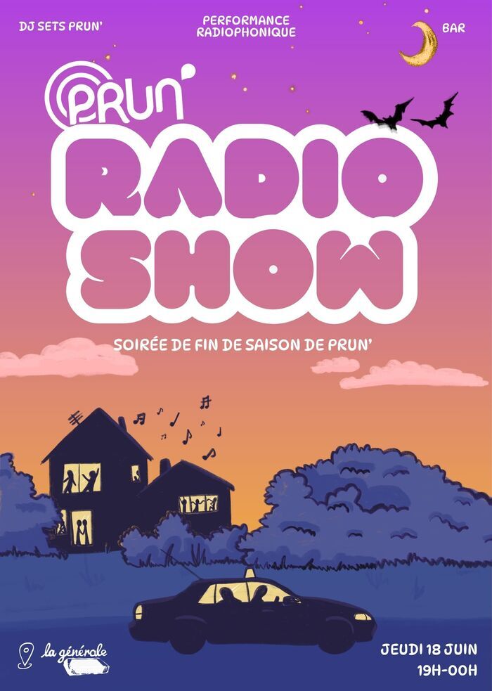 Radio show : soirée de fin de saison Prun Caserne Mellinet/La Générale Nantes