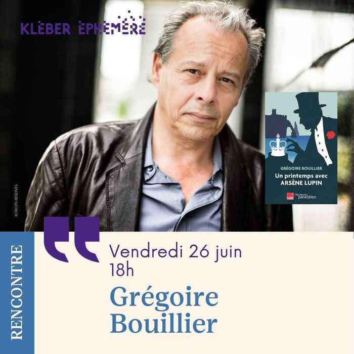 Rencontre avec Grégoire Bouillier, Kléber Éphémère, Strasbourg