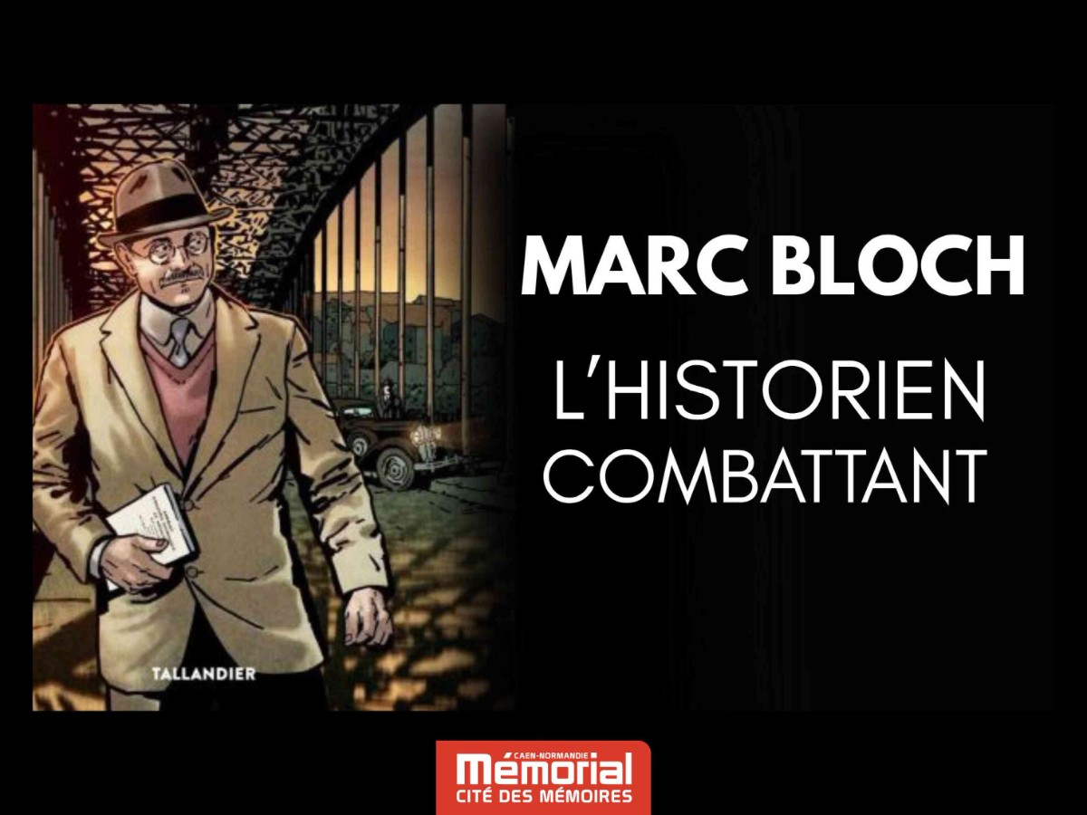 Rencontre avec les auteurs de la bd Marc Bloch L’historien combattant Le Mémorial de Caen Caen